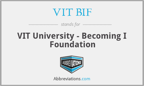 What does VIT BIF stand for?